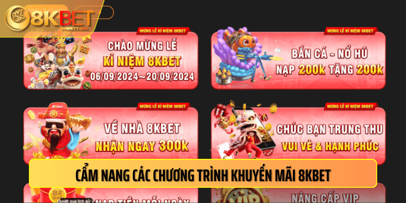 Cẩm nang các chương trình khuyến mãi 8kbet